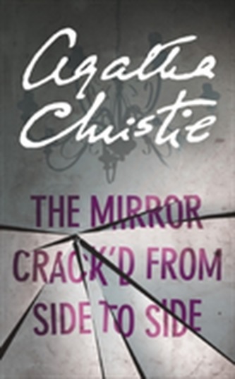 The Mirror Crack'd From Side to Side