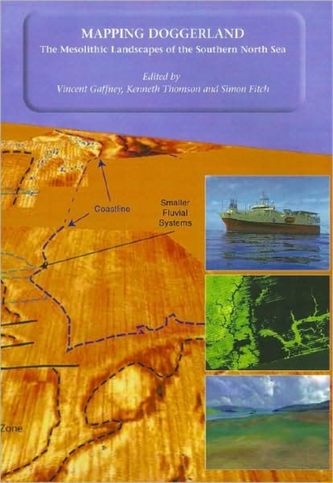 Mapping Doggerland: The Mesolithic Landscapes of the Southern North Sea