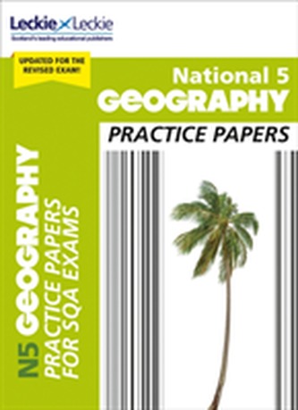 National 5 Geography Practice Papers for SQA Exams