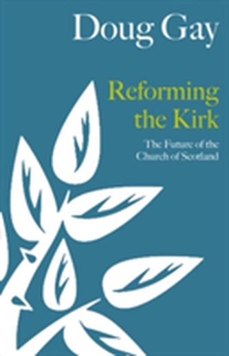 Reforming the Kirk