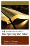 40 Questions about Interpreting the Bible