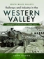 Railways and Industry in the Western Valley