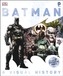 Batman A Visual History