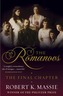 The Romanovs: The Final Chapter