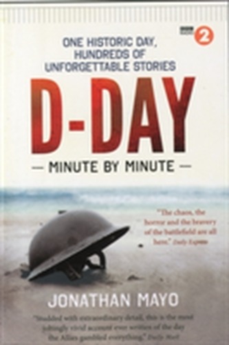 D-Day: Minute by Minute