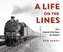 A Life on the Lines