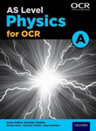A Level Physics A for OCR Year 1 and AS Student Book