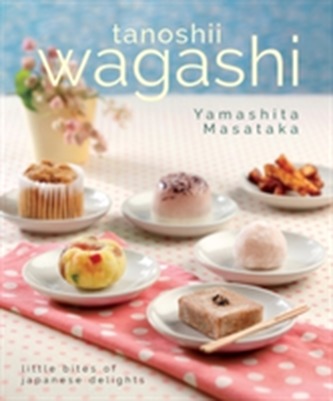 Wagashi: Little Bites of Japanese Delights