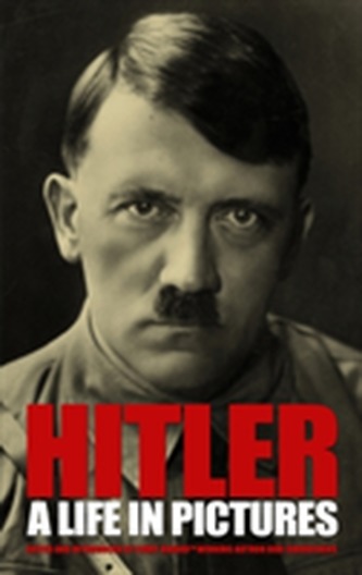 Hitler - A Life in Pictures