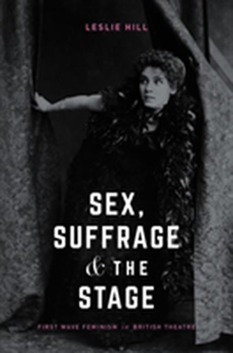 Sex, Suffrage and the Stage