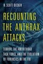Recounting the Anthrax Attacks
