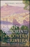 Queen Victoria and the Discovery of the Riviera