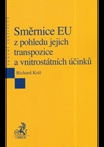 Směrnice EU z pohledu jejich transpozice a vnitrostátních účinků