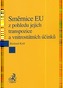 Směrnice EU z pohledu jejich transpozice a vnitrostátních účinků