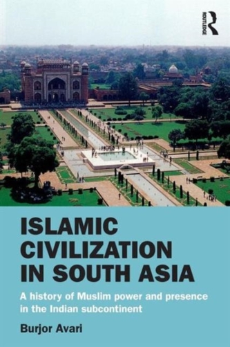 Islamic Civilization in South Asia