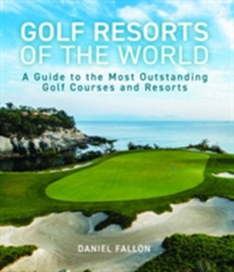 Golf Resorts of the World