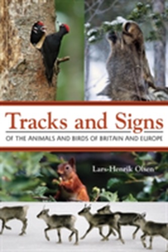 Tracks and Signs of the Animals and Birds of Britain and Europe