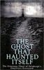 The Ghost That Haunted Itself