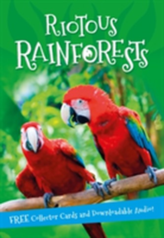 It's all about... Riotous Rainforests