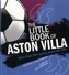 The Little Book of Aston Villa