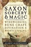A Handbook of Saxon Sorcery and Magic