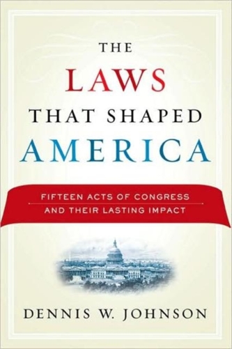 The Laws That Shaped America