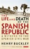 The Life and Death of the Spanish Republic