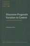 Discourse-Pragmatic Variation in Context