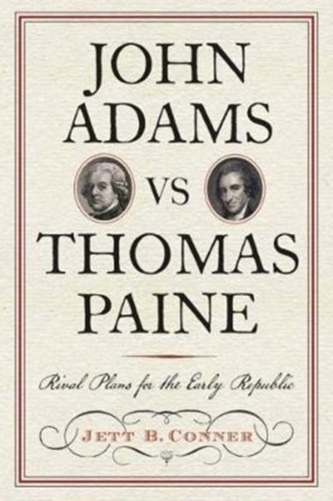 John Adams versus Thomas Paine