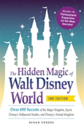 The Hidden Magic of Walt Disney World