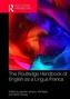 The Routledge Handbook of English as a Lingua Franca