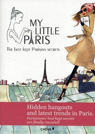 My Little Paris the Best Kept Parisian Secrets