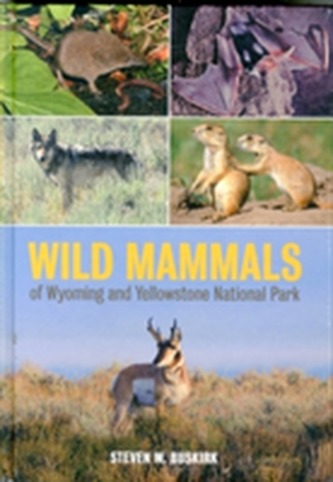 Wild Mammals of Wyoming and Yellowstone National Park