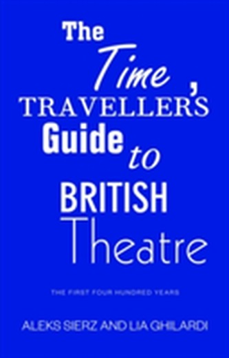 The Time Traveller's Guide to British Theatre