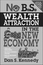 No B.S. Wealth Attraction In The New Economy