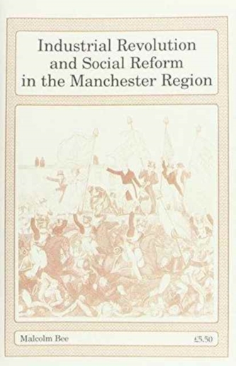 Industrial Revolution and Social Reform in the Manchester Region
