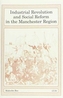 Industrial Revolution and Social Reform in the Manchester Region
