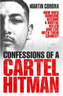 Confessions of a Cartel Hitman