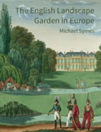 The English Landscape Garden in Europe