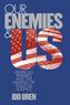 Our Enemies and US