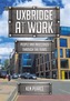 Uxbridge At Work