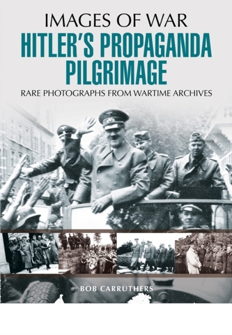 Hitler's Propaganda Pilgrimage