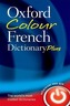 Oxford Colour French Dictionary Plus