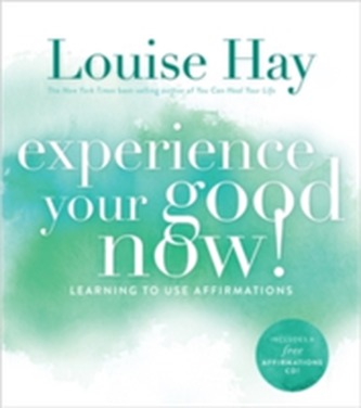Experience Your Good Now!