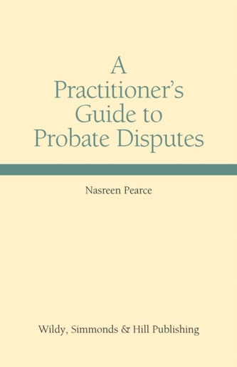 A Practitioner's Guide to Probate Disputes