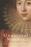 Unnatural Murder: Poison In The Court Of James I