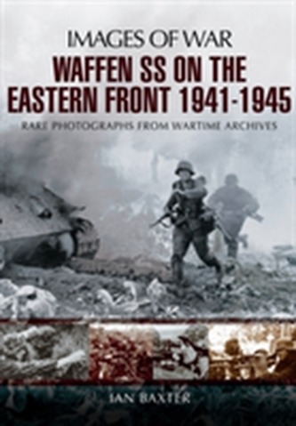 Waffen-SS on the Eastern Front 1941-1945