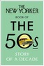The New Yorker Book of the 50s