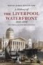 A History of  Liverpool Waterfront 1850-1890