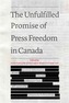 The Unfulfilled Promise of Press Freedom in Canada